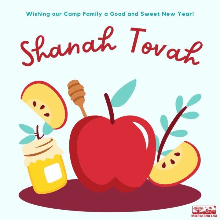 Shanah Tovah, Crane Lake Camp!
We wish you all a good and sweet New Year 🍎🍯 

PS… In observance of Rosh Hashanah, our office will be closed on Monday and Tuesday.